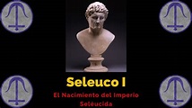 Seleuco I Nicátor: De oficial de Alejandro Magno a creador del imperio ...
