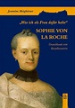 Sophie von La Roche von Jeannine Meighörner - Buch - bücher.de