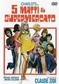 5 matti al supermercato (1973) - Streaming, Trama, Cast, Trailer