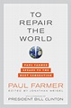 『To Repair the World: Paul Farmer Speaks to the Next - 読書メーター