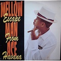 Escape from havana by Mellow Man Ace, LP with french-connection-records ...