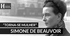 Simone de Beauvoir: Não se nasce mulher, torna-se mulher | Incrível ...