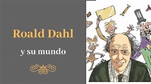 Roald Dahl y su mundo. Vida y Obra - YouTube
