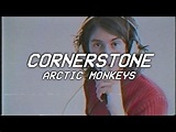CORNERSTONE - arctic monkeys (Lyrics) - YouTube