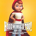 Best Buy: Hoodwinked Too! Hood vs. Evil [Original Score] [CD]