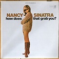 Nancy Sinatra - How Does That Grab You? (1966, Vinyl) | Discogs