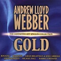 Andrew Lloyd Webber | Musik | Gold - The Definitive Hit Singles Collection