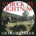 Graham Parker - Struck by Lightning Lyrics and Tracklist | Genius