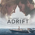 Adrift (2018) Movie Photos and Stills | Fandango