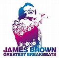Brown, James - Greatest Breakbeats - Amazon.com Music