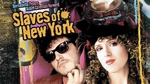 Slaves of New York (1989) Watch Free HD Full Movie on Popcorn Time