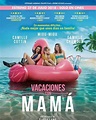 [GRATIS VER] Vacaciones con mamá [2018] Película Completa en Español ...