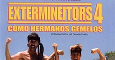 BliZZarraDas: Extermineitors 4: Como Hermanos Gemelos (1992)