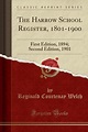 The Harrow School Register, 1801-1900: First Edition, 1894; Second ...