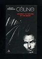 JOURNEY TO THE END OF THE NIGHT by Louis-Ferdinand Céline [Translated ...