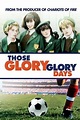 Película: Those Glory Glory Days (1983) | abandomoviez.net