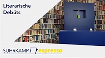Literarische Debüts – Suhrkamp espresso #8. Video auf suhrkamp.de