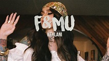 F&MU | Kehlani (Lyrics) - YouTube