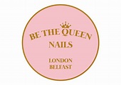 Nail Salon | Be The Queen Nails