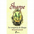 Las aventuras del fusilero Richard Sharpe IX: La venganza de Sharpe ...