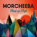 Morcheeba – Head Up High | Album Reviews | musicOMH
