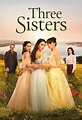 Three Sisters: All Episodes - Trakt