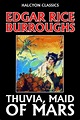 Thuvia, Maid of Mars by Edgar Rice Burroughs [Barsoom #4] by Edgar Rice ...