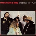 She Sings, They Play: Davis & Nrbq, Skeeter: Amazon.fr: CD et Vinyles}
