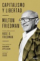 ‘Capitalismo y libertad’, la obra cumbre del nobel de Economía Milton ...
