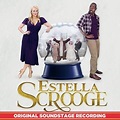 ESTELLA SCROOGE: A CHRISTMAS CAROL WITH A TWIST Album Featuring Betsy ...