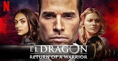 El Dragón: El regreso de un guerrero | Tomatazos