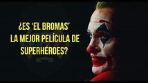 ¿Es 'EL BROMAS' la mejor película de superhéroes? (JOKER) - YouTube
