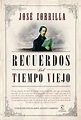 José Zorrilla: Recuerdos del tiempo viejo | El Imparcial