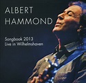 Albert Hammond CD: Songbook 2013 Live In Wilhelmshaven (2-CD) - Bear ...