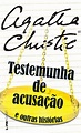 TESTEMUNHA DE ACUSAÇÃO E OUTRAS HISTÓRIAS - Agatha Christie - L&PM ...