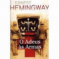 O Adeus às Armas - Brochado - Ernest Hemingway - Compra Livros na Fnac.pt