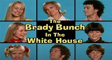 The Brady Bunch in the White House | Filmpedia, the Films Wiki | Fandom