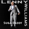 ‎Suga Daddy - Single - Album by Lenny Williams - Apple Music