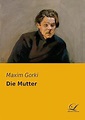 die mutter von maxim gorki - AbeBooks