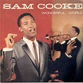 Sam Cooke, 'Wonderful World' | 500 Greatest Songs of All Time | Rolling ...