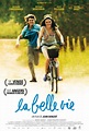 La Belle Vie (The Good Life) (2013) - French Movie - HD Streaming with ...