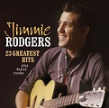 23 Greatest Hits: Jimmie Rodgers: Amazon.ca: Music