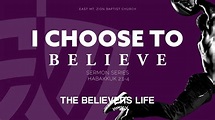 THE BELIEVERS LIFE - I CHOOSE TO BELIEVE • AUG 22 2021 • EMZBC - YouTube