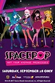 SpacePOP: Not Your Average Princesses Showtimes | Fandango