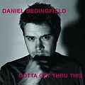 Daniel Bedingfield - Gotta Get Thru This (2003, CD) | Discogs