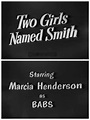"Two Girls Named Smith" Episode #1.12 (TV Episode 1951) - IMDb