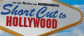 Short Cut to Hollywood · Film 2009 · Trailer · Kritik · KINO.de