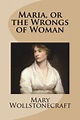 9781481830522: Maria, or the Wrongs of Woman - Wollstonecraft, Mary ...