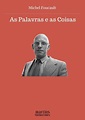 Livr'Andante: Michel Foucault - As Palavras E As Coisas
