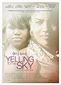 Yelling to the Sky (2011)